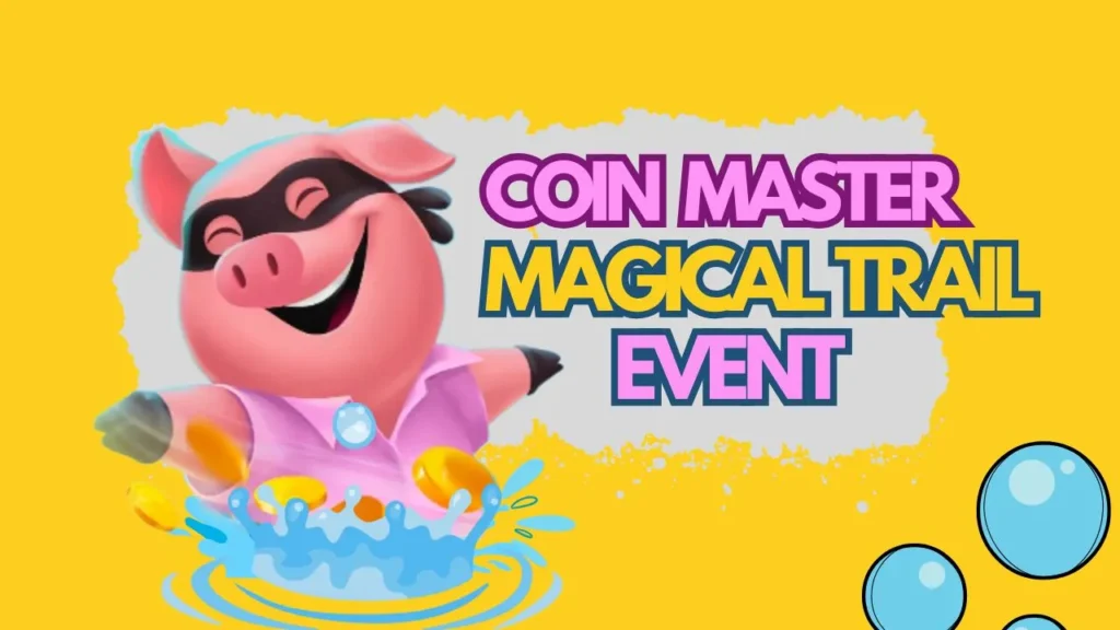 Coin Master Magical Trail Event coin master magical trail event
